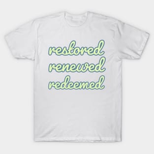 Retro Restored Renewed Redeemed Faith and Jesus T-Shirt